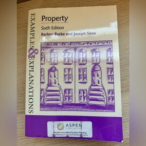 Examples and Explanations - Property Law Sixth Edition